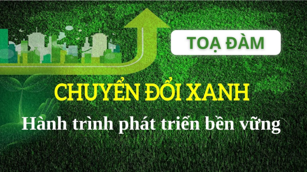 Sắp tổ chức tọa đàm "Chuyển đổi xanh - Kế hoạch hành động vì tương lai bền vững của doanh nghiệp và nâng cao nhận thức cho cán bộ, công chức về chỉ số xanh cấp tỉnh (PGI)”